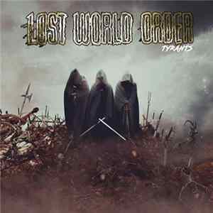 Download Lost World Order - Tyrants
