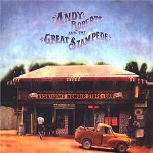 Download Andy Roberts And The Great Stampede - Andy Roberts And The Great Stampede