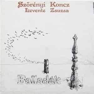 Download Szörényi Levente, Koncz Zsuzsa - Balladák