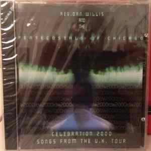 Download Rev. Dan Willis And The Pentecostals Of Chicago - Celebration 2000: Songs From The U.K. Tour