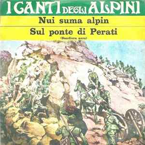 Download Coro La Baita - Nui Suma Alpin / Sul Ponte Di Perati (Bandiera Nera)