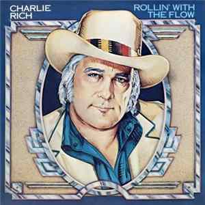 Download Charlie Rich - Rollin' With The Flow