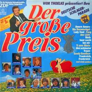 Download Various - Der Große Preis • Wim Thoelke Präsentiert Ihre Deutsche Schlager-Parade • Neu '86