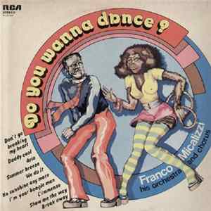 Download Franco Micalizzi His Orchestra And Chorus - Do You Wanna Dance?