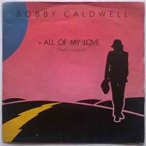 Download Bobby Caldwell - All Of My Love = Todo Mi Amor
