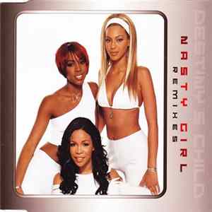 Download Destiny's Child - Nasty Girl (Remixes)