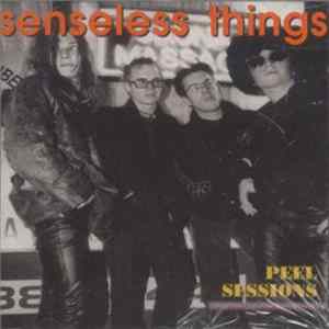 Download Senseless Things - Peel Sessions