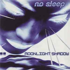 Download No Sleep - Moonlight Shadow