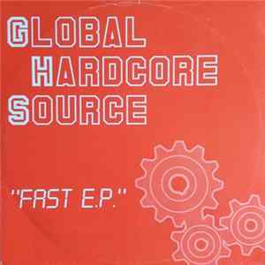 Download Global Hardcore Source - Fast E.P.