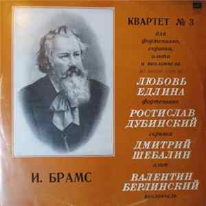 Download Иоганнес Брамс - Квартет №3 Для Фортепиано, Скрипки, Альта И Виолончели До Минор, Соч. 60 / №3 Quartet For Piano, Violin, Viola And Cello In C Minor, Op. 60