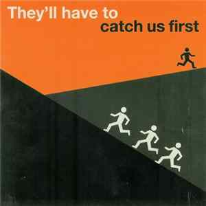 Download Various - They'll Have To Catch Us First