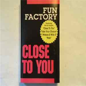 Download Fun Factory - Close To You