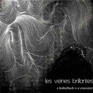 Download E.Holterbach + E.Coussirat - Les Veines Brillantes