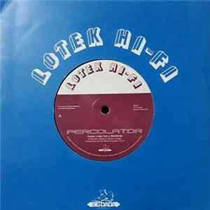 Download Lotek Hi-Fi - Percolator / The Refil