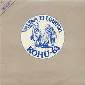 Download Kohu-63 - Valtaa Ei Loistoa