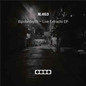 Download Bipolardepth - Live Extracts