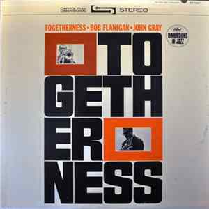 Download Bob Flanigan / John Gray - Togetherness