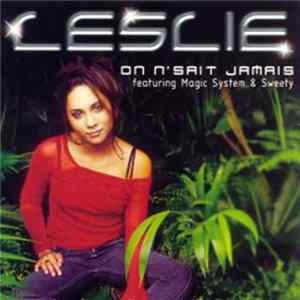 Download Leslie Featuring Magic System & Sweety - On N'sait Jamais