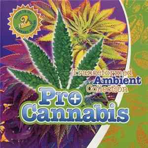 Download Various - Pro Cannabis (Tranceformed Ambient Collection)