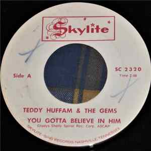 Download Teddy Huffam & The Gems - You Gotta Believe In Him