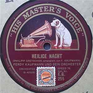 Download Ferdy Kaufmann Und Sein Orchester - Heilige Nacht / Der Engel Lied