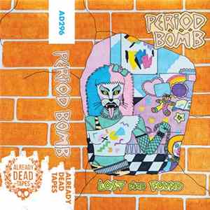 Download Period Bomb - Lost And Found