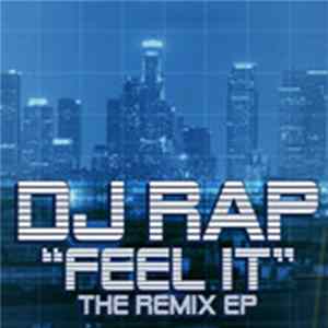 Download DJ Rap - Feel It Remixes