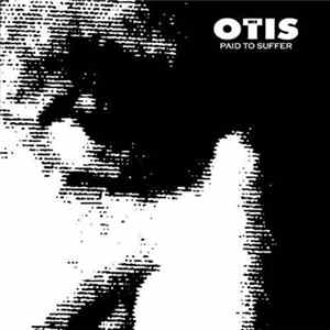 Download Otis - Paid To Suffer