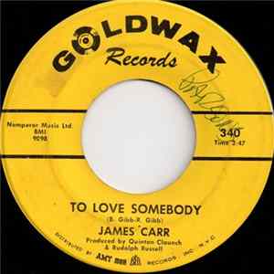 Download James Carr - To Love Somebody / These Ain't Raindrops