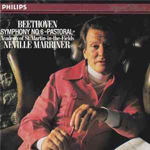 Download Beethoven / The Academy Of St. Martin-in-the-Fields Academy Of St. Martin-in-the-Fields Neville Marriner - Symphony No. 6 "Pastoral" , Overture Op. 124