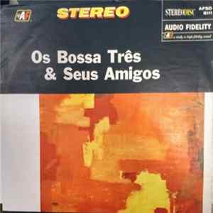 Download Bossa Três Com Sonny Simmons, Clifford Jordan, Prince Lasha - Os Bossa Três & Seus Amigos