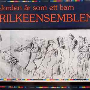Download Rilkeensemblen - Jorden Är Som Ett Barn