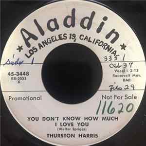 Download Thurston Harris - You Don't Know How Much I Love You / In The Bottom Of My Heart