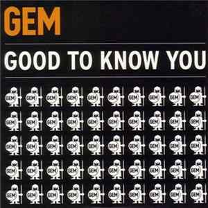 Download Gem - Good To Know You