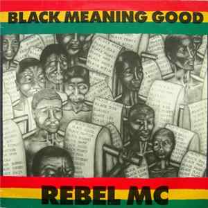 Download Rebel MC - Black Meaning Good