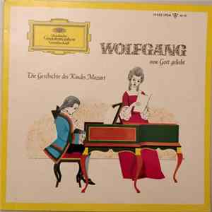 Download Wolfgang Amadeus Mozart - Wolfgang von Gott geliebt. Die Geschichte des Kindes Mozart