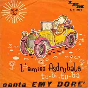 Download Emi Doré - L'Amico Asdrubale / Tu-bi, Tu-ba