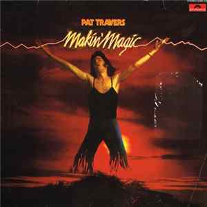 Download Pat Travers - Makin' Magic