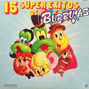 Download Burbujas - 15 Súper Éxitos