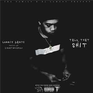 Download Lonnie Bands - Talk That Shit