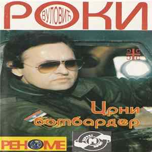 Download Роки Вуловић - Црни Бомбардер
