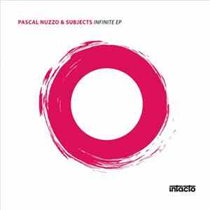 Download Pascal Nuzzo & Subjects - Infinite EP
