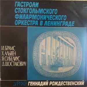 Download И. Брамс, X. Альвен, Я. Сибелиус, Д. Шостакович - Стокгольмский Филармонический Оркестр, Г. Рождественский - Гастроли Стокгольмского Филармонического Оркестра В Ленинграде