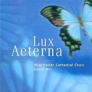 Download Winchester Cathedral Choir, David Hill - Lux Aeterna