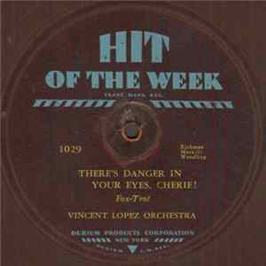 Download Vincent Lopez Orchestra - There's Danger In Your Eyes, Cherie!