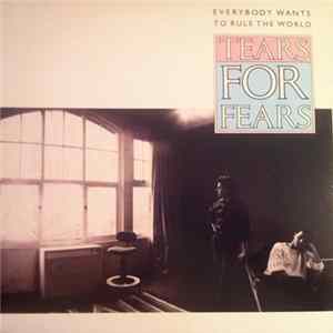 Download Tears For Fears - Everybody Wants To Rule The World