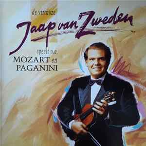Download Jaap van Zweden - De Virtuoze Jaap Van Zweden Speelt O.A. Mozart En Paganini