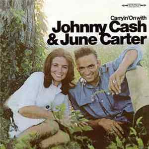 Download Johnny Cash & June Carter - Carryin' On With