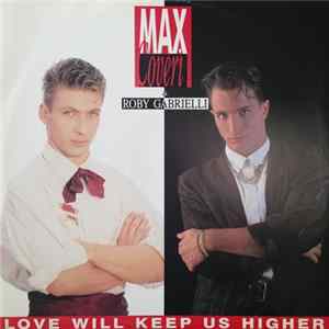 Download Max Coveri & Roby Gabrielli - Love Will Keep Us Higher