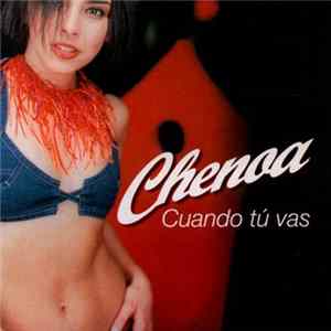 Download Chenoa - Cuando Tú Vas